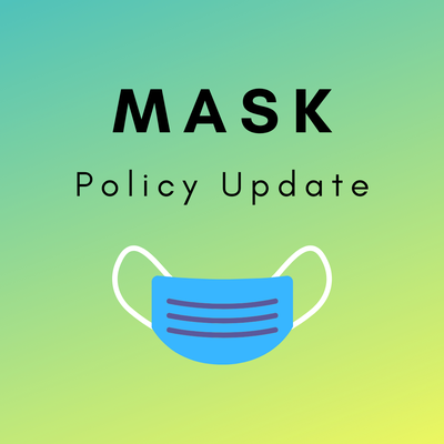 Mask Policy Update